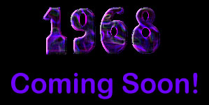 1968---Coming Soon!